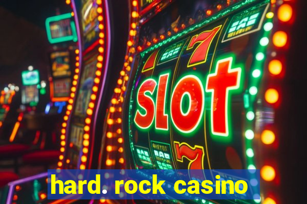 hard. rock casino