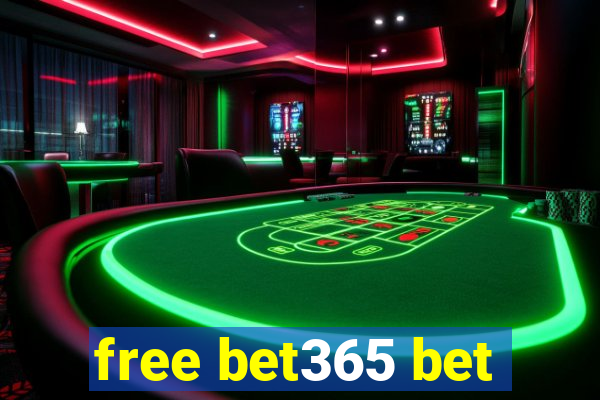 free bet365 bet