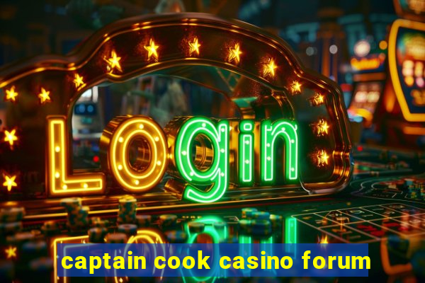 captain cook casino forum