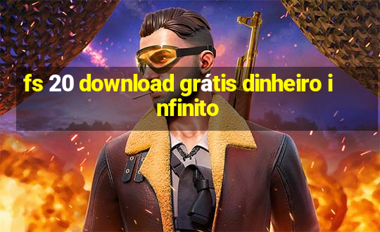 fs 20 download grátis dinheiro infinito