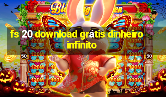 fs 20 download grátis dinheiro infinito