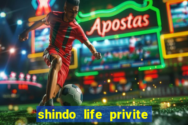 shindo life privite server codes