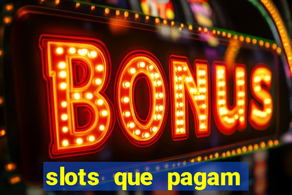 slots que pagam dinheiro real no pix