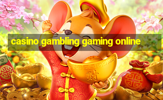 casino gambling gaming online