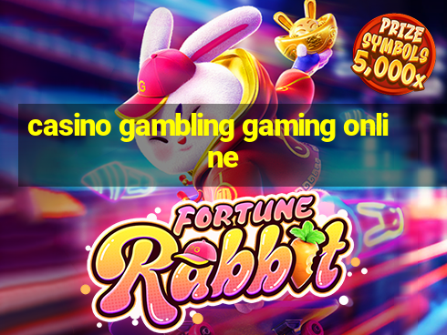 casino gambling gaming online