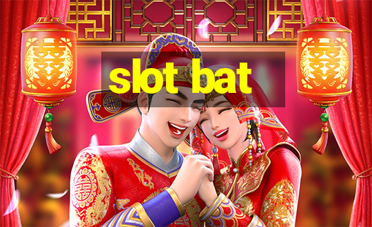 slot bat