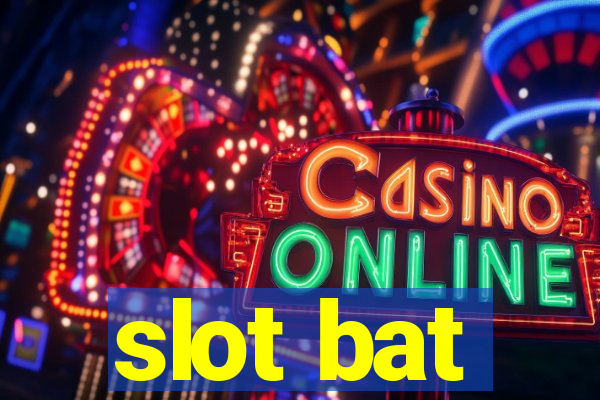 slot bat