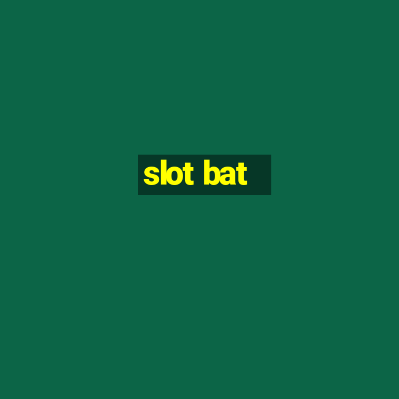 slot bat