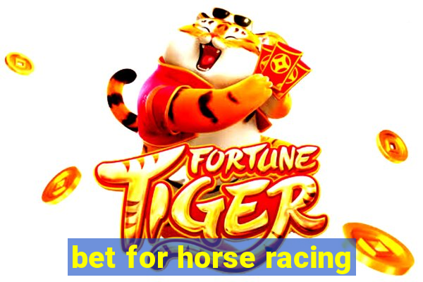 bet for horse racing