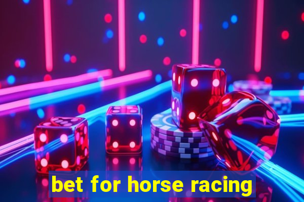 bet for horse racing