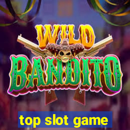 top slot game