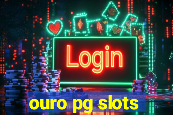 ouro pg slots