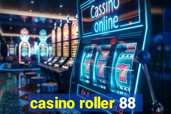 casino roller 88