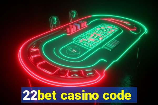 22bet casino code