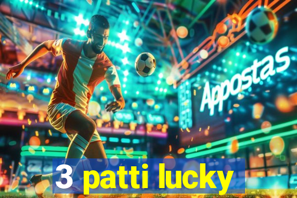 3 patti lucky