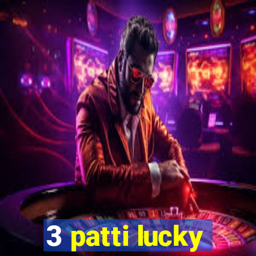 3 patti lucky