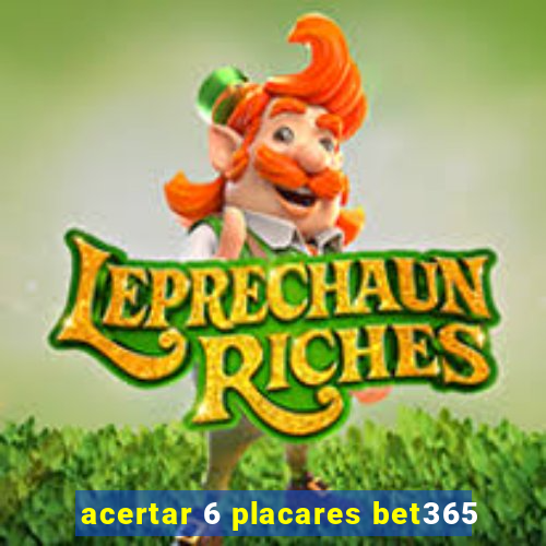 acertar 6 placares bet365