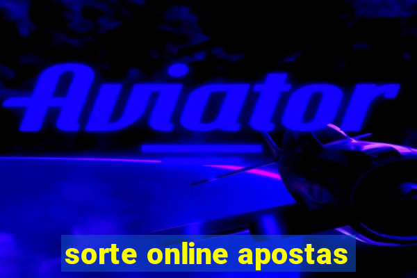 sorte online apostas