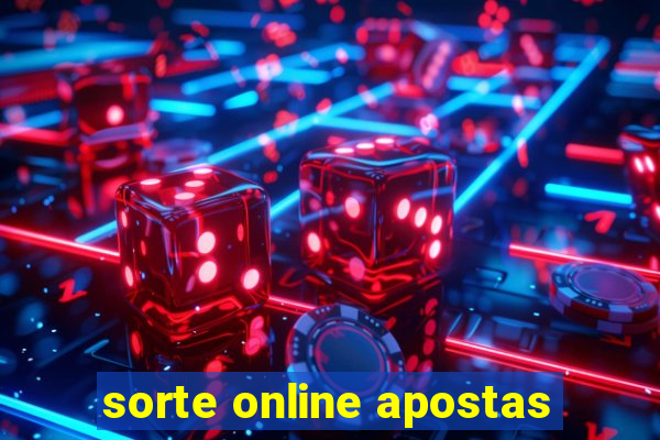 sorte online apostas