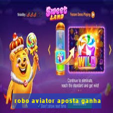 robo aviator aposta ganha