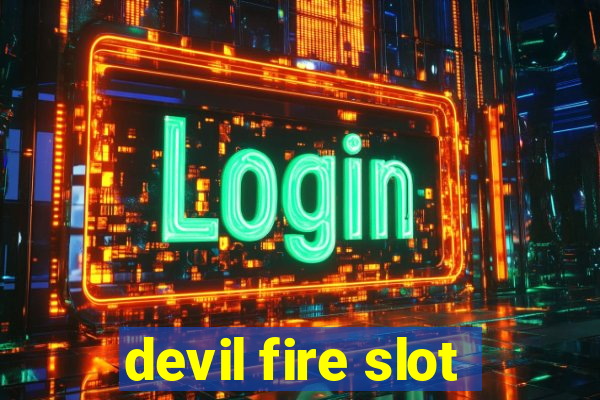 devil fire slot