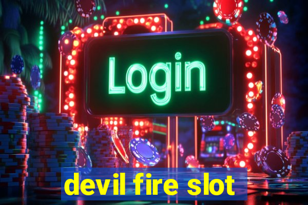 devil fire slot