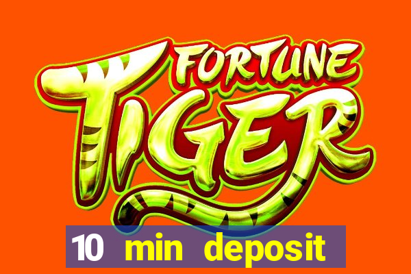 10 min deposit online casino