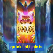 quick hit slots online real money