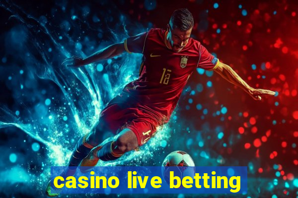 casino live betting