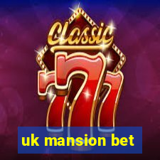 uk mansion bet