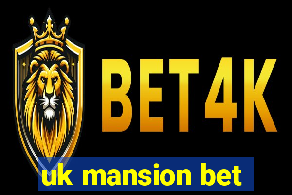 uk mansion bet