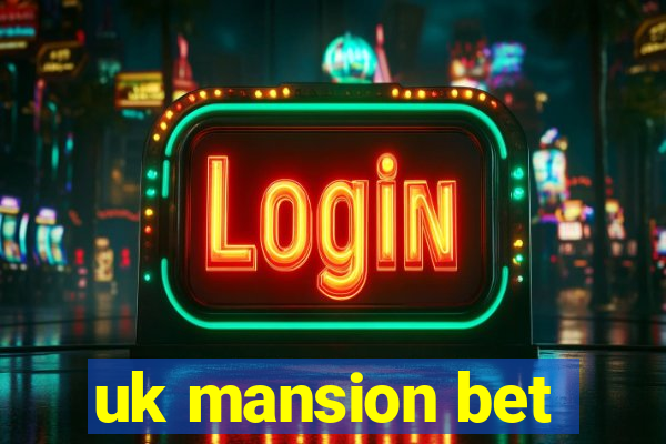 uk mansion bet