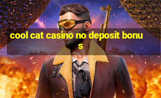 cool cat casino no deposit bonus