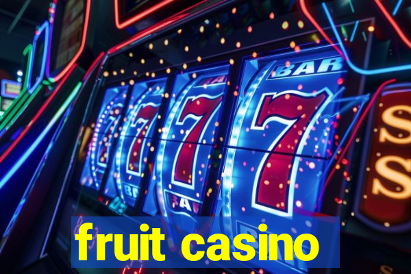 fruit casino