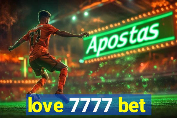 love 7777 bet