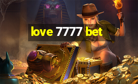 love 7777 bet