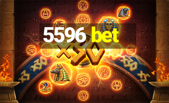 5596 bet