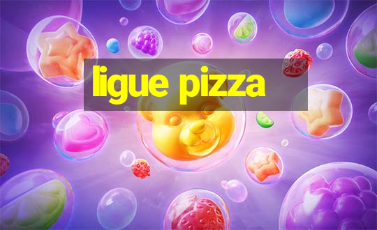 ligue pizza