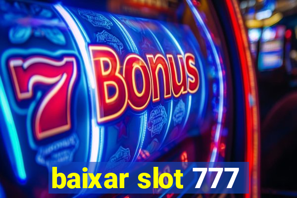 baixar slot 777