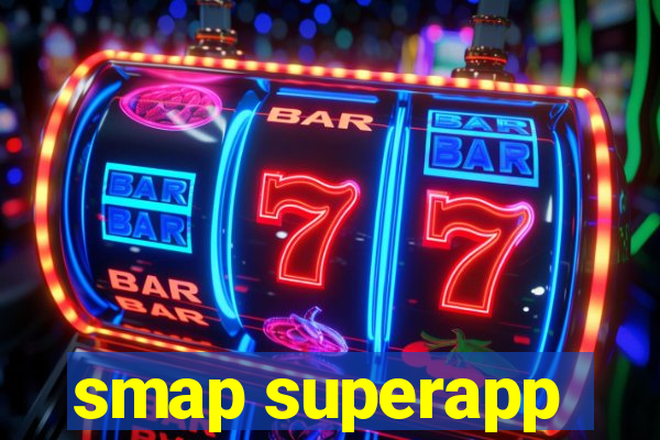 smap superapp