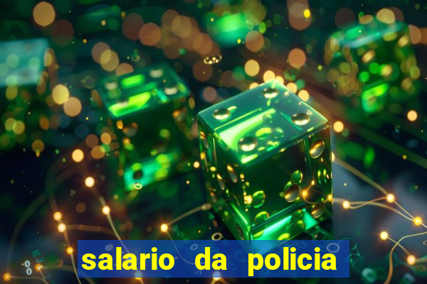 salario da policia militar bahia