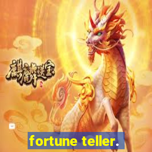 fortune teller.