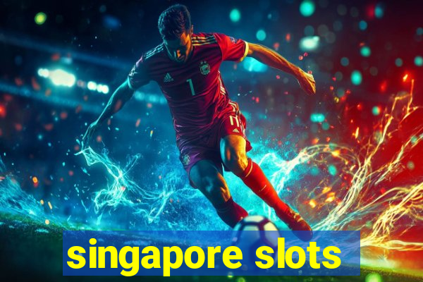 singapore slots