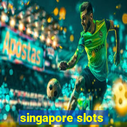 singapore slots