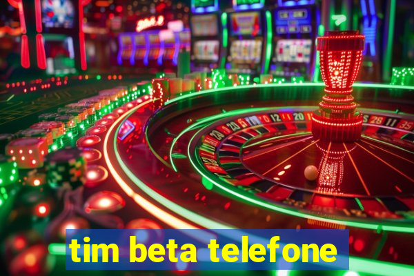 tim beta telefone