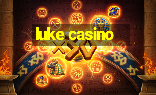 luke casino