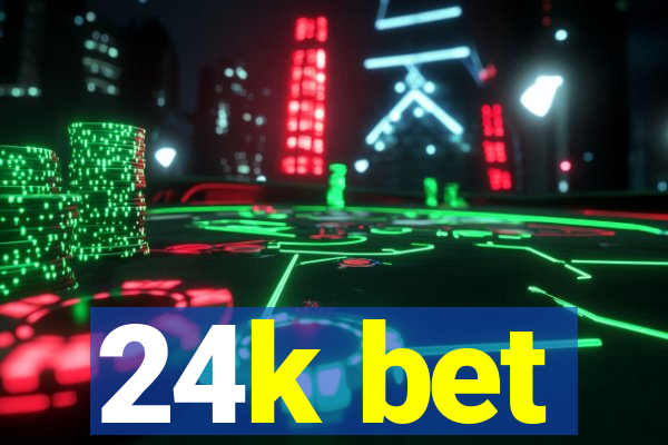 24k bet