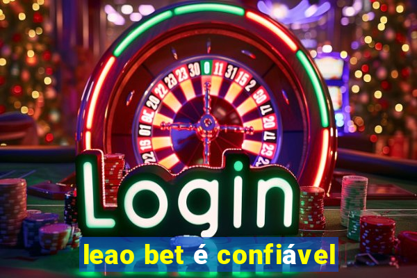 leao bet é confiável