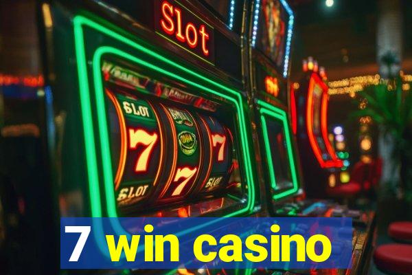 7 win casino