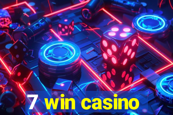 7 win casino